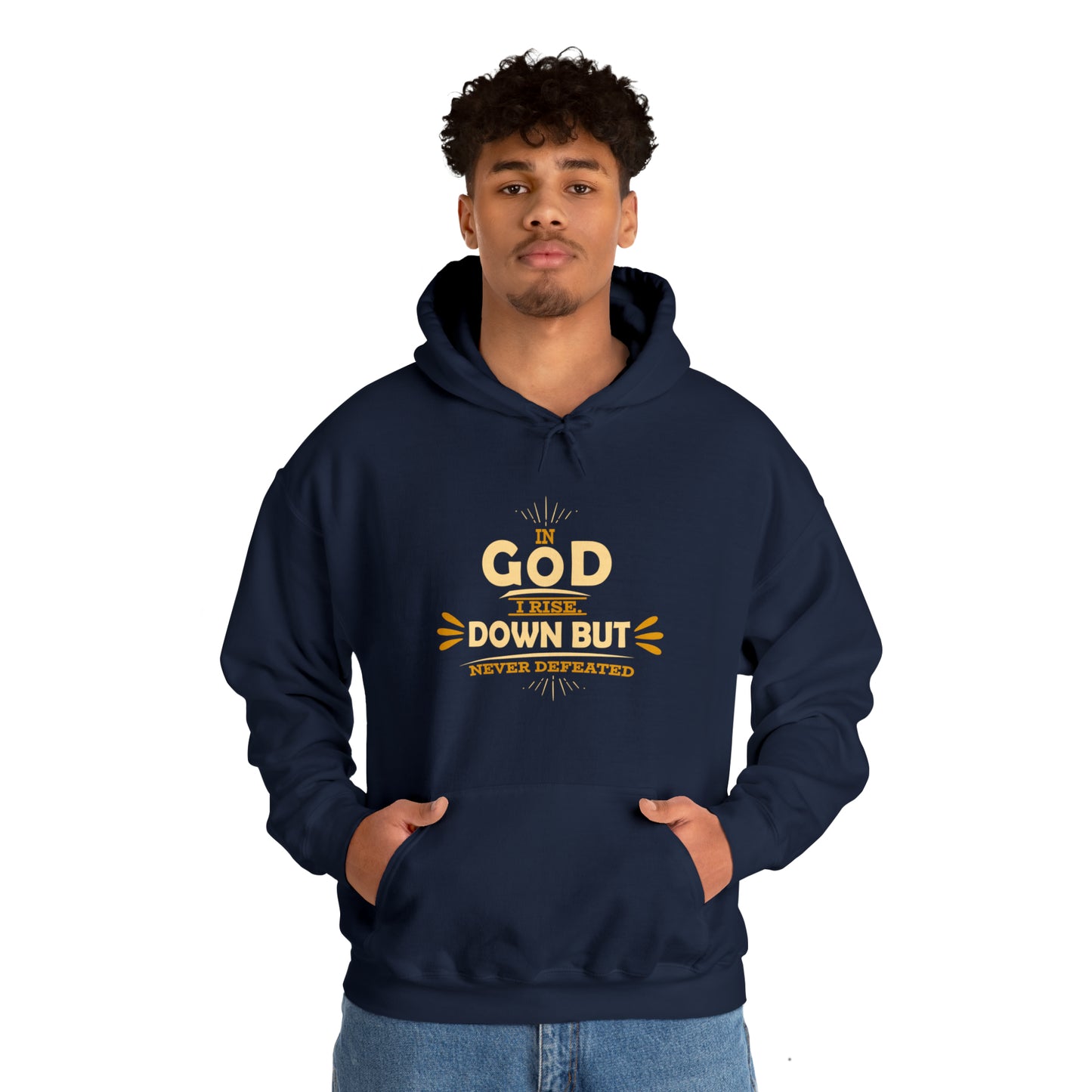 In God I Rise Down But Never Defeated Unisex Hooded Sweatshirt