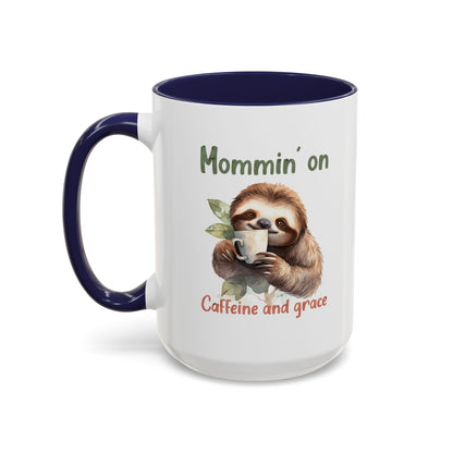 Sloth Mom Coffee Accent Mug - 'Mommin' on Caffeine and Grace' - Cute Gift for Christian Moms