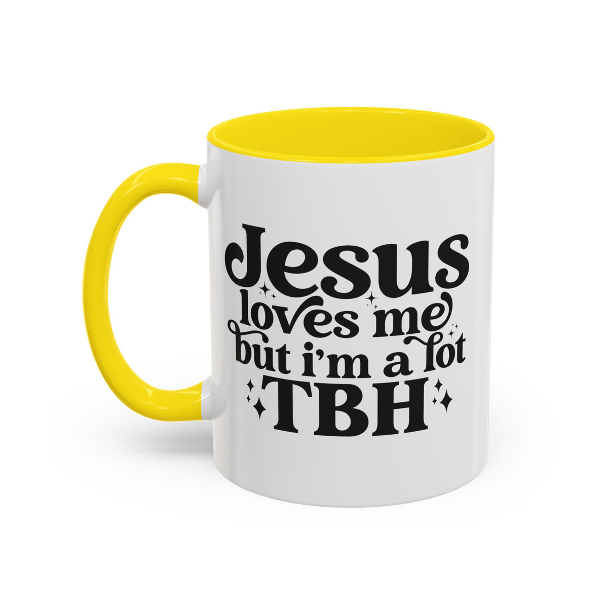 Christian Accent Coffee Mug — "Jesus Loves Me but I'm a Lot TBH" Religious Christian Gift