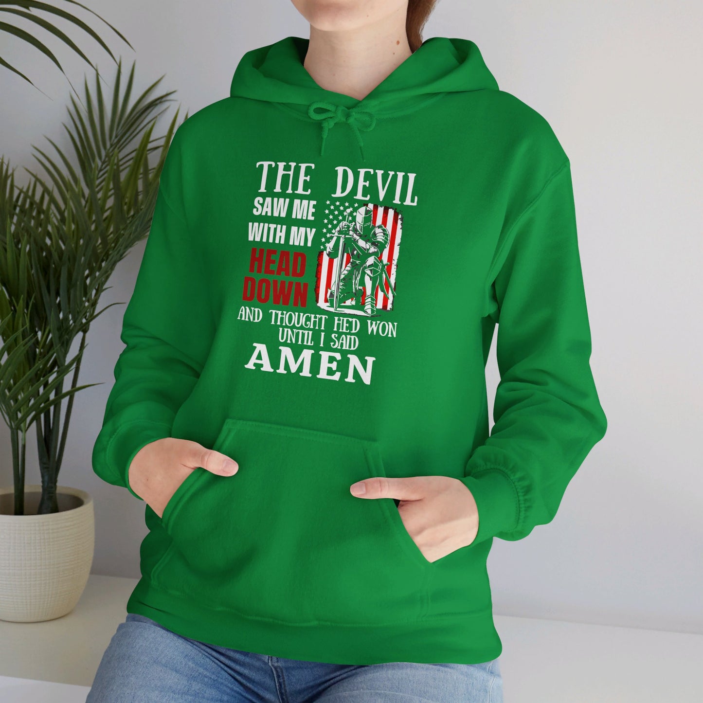 The Devil Saw Me With My Head Down And Thought He'd Won Until I Said Amen American Patriotic Flag Unisex Christian Pullover Hooded Sweatshirt