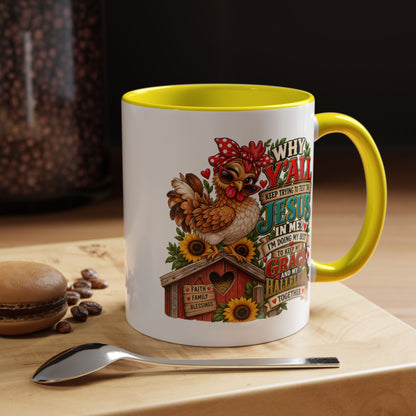 Christian Farmhouse Coffee Mug — "Why Y'all Keep Trying to Put Jesus in Me?" Accent Mug