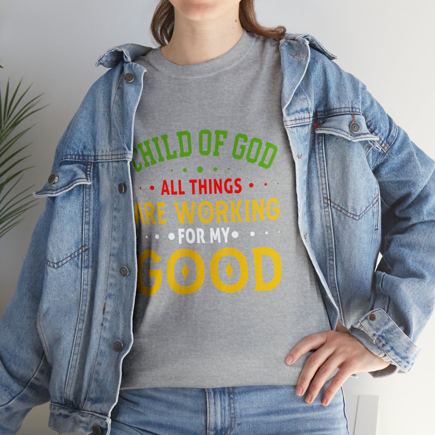 Child Of God All Things Are Working For My Good Unisex Heavy Cotton Tee Printify