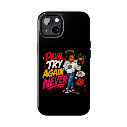 Phone Case — "Devil Try Again Never" Christian Graphic Tough Phone Case - ClaimedbyGodDesigns