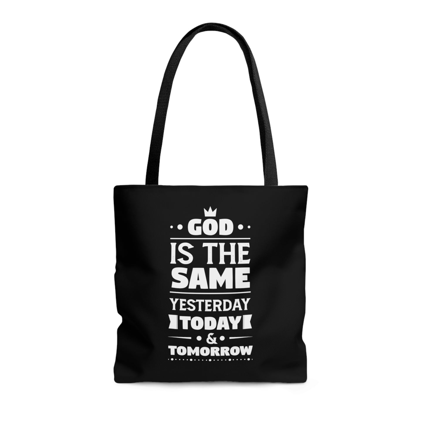 God Is The Same Yesterday Today & Tomorrow Tote Bag