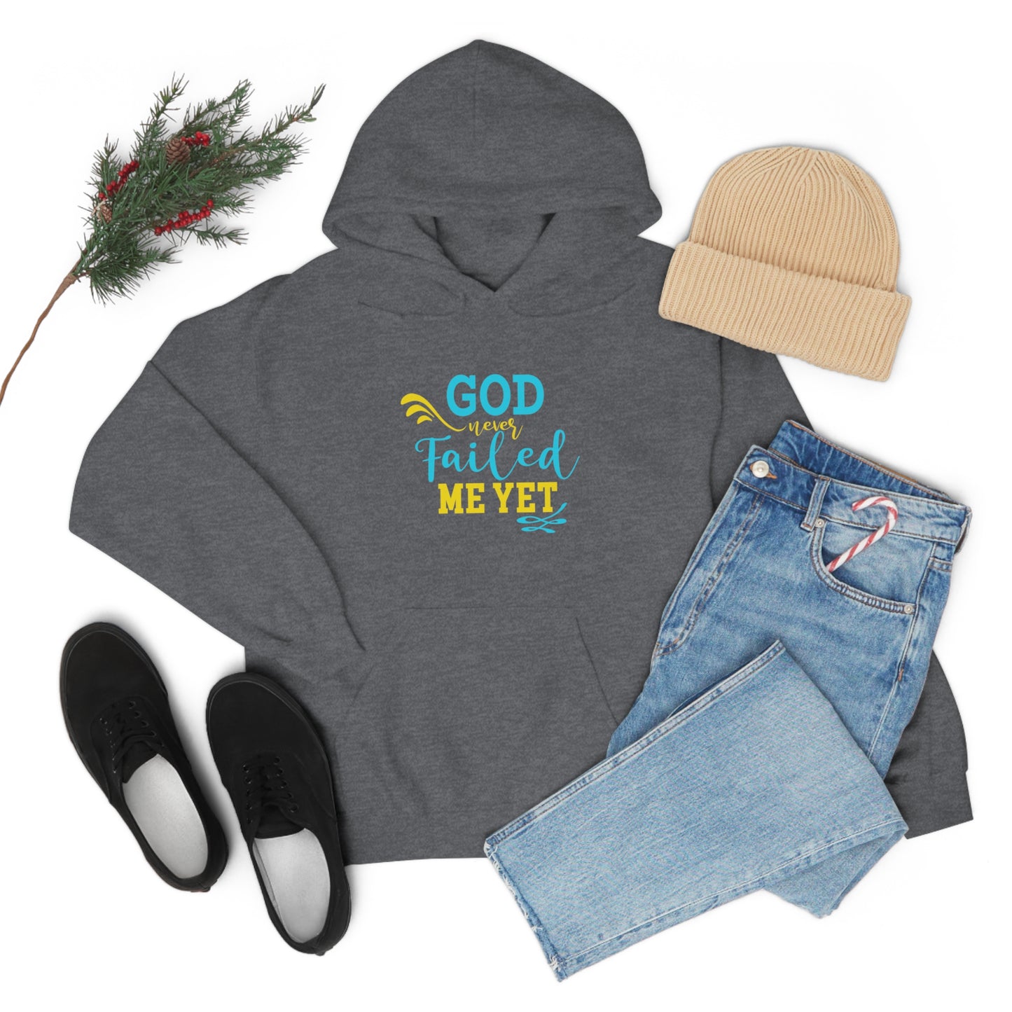 God Never Failed Me Yet Unisex Hooded Sweatshirt