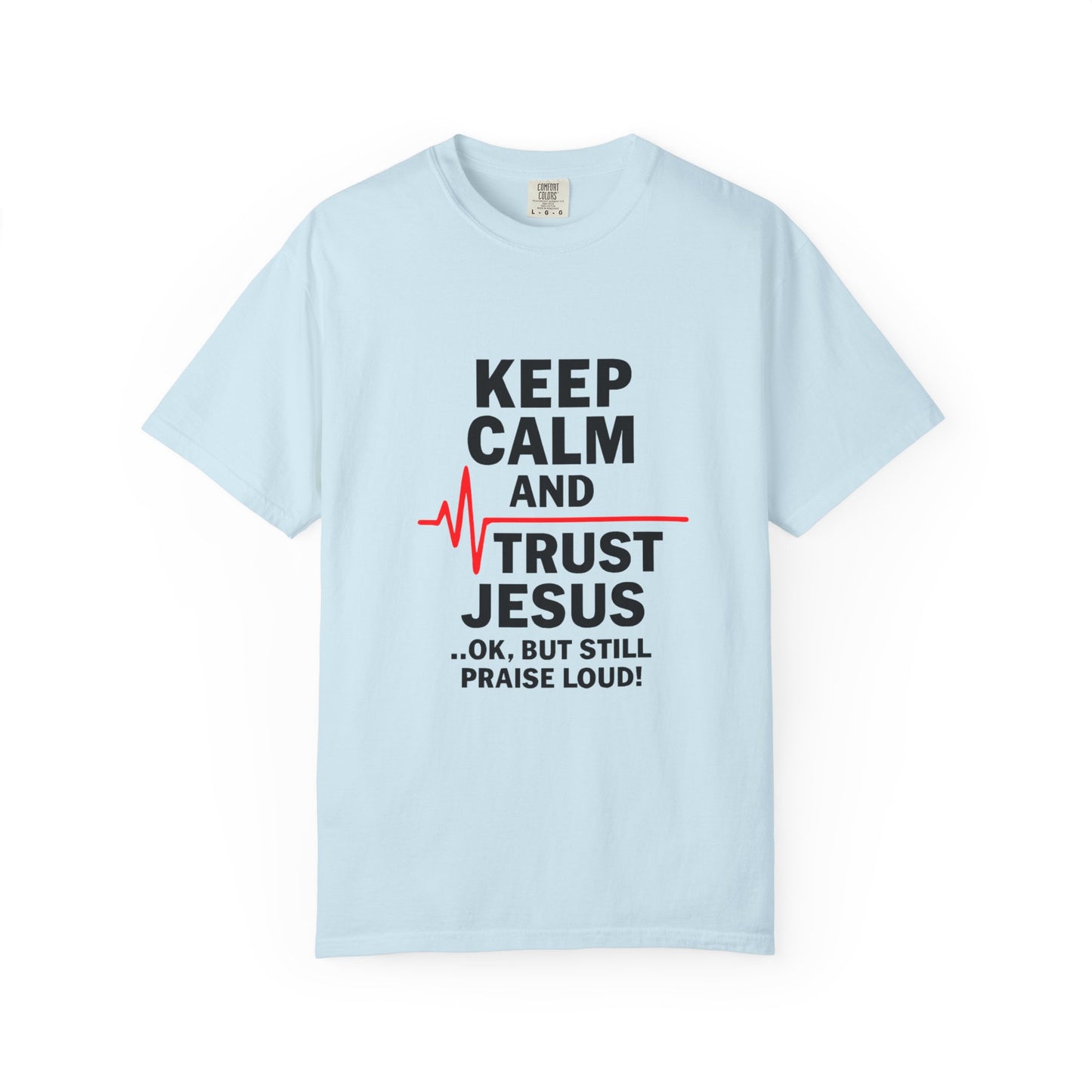 Funny Inspirational Graphic Tee, Keep Calm Trust Jesus T-shirt, Christian Faith Shirt, Casual Everyday Wear, Unique Gift for Believers