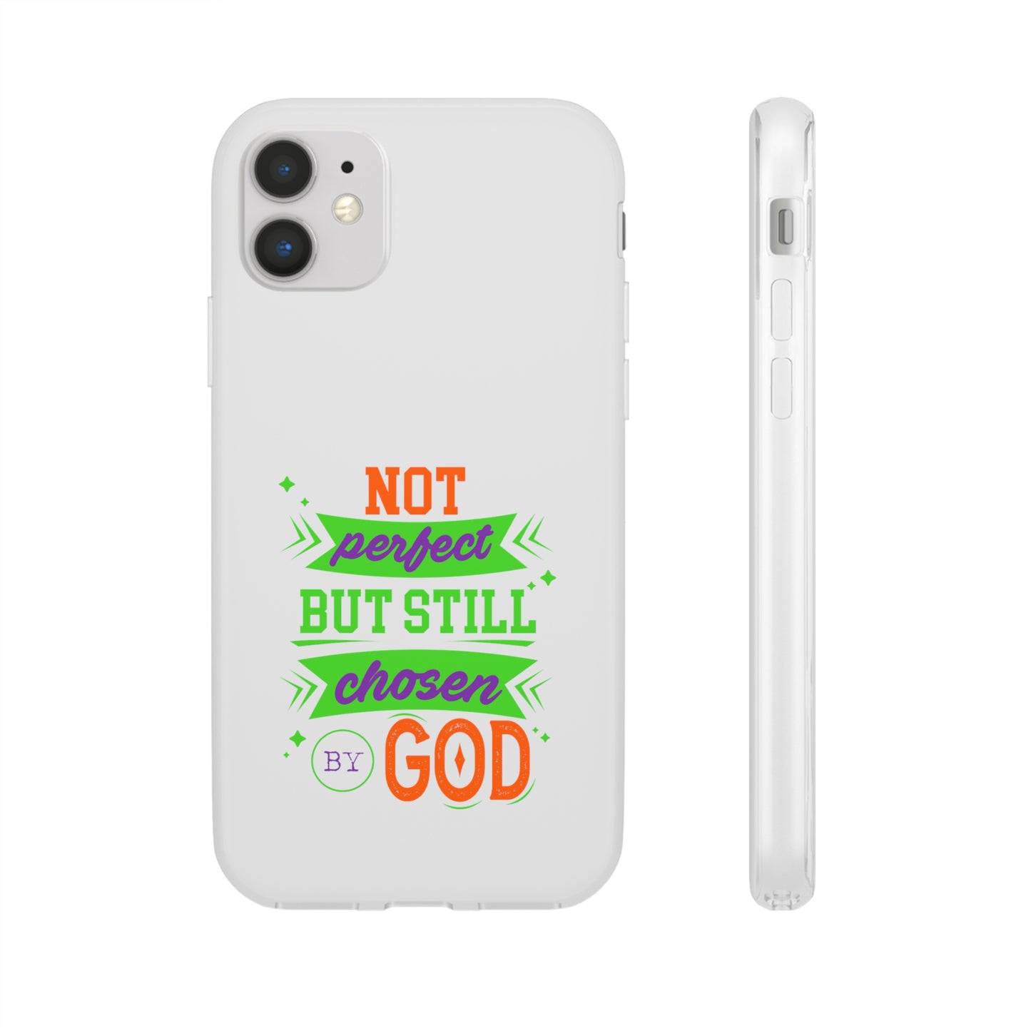 Not Perfect But Still Chosen By God Flexi Phone Case