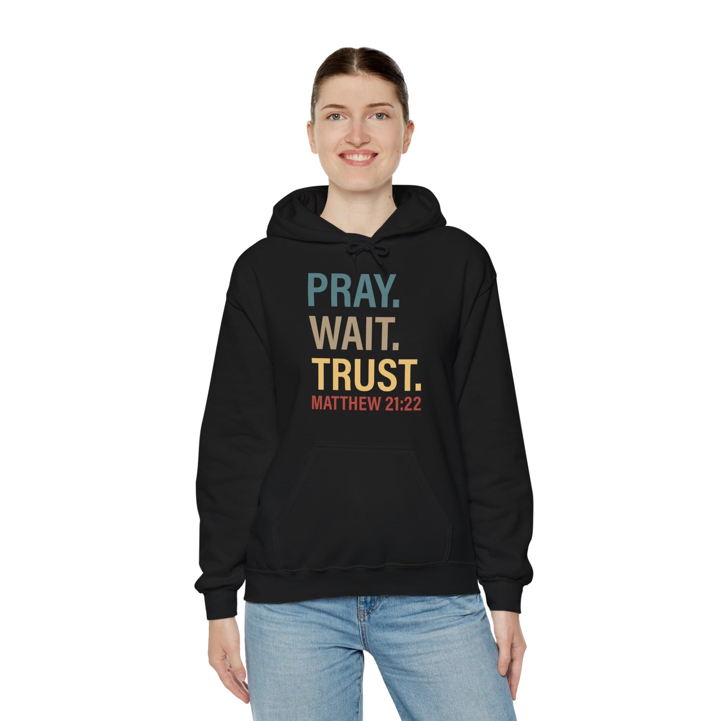 Pray Wait Trust Because Adulting Is Hard Without Jesus Unisex Christian Hooded Pullover Sweatshirt