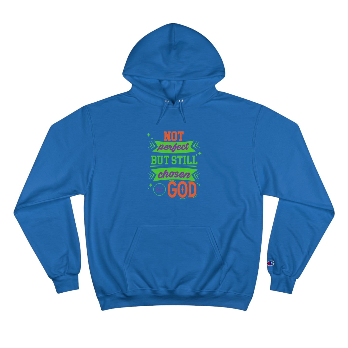 Not Perfect But Still Chosen By God Unisex Champion Hoodie