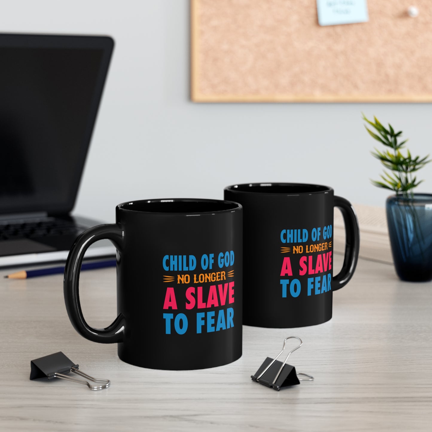 Child Of God No Longer A Slave To Fear Black Ceramic Mug 11oz (double sided printing) Printify