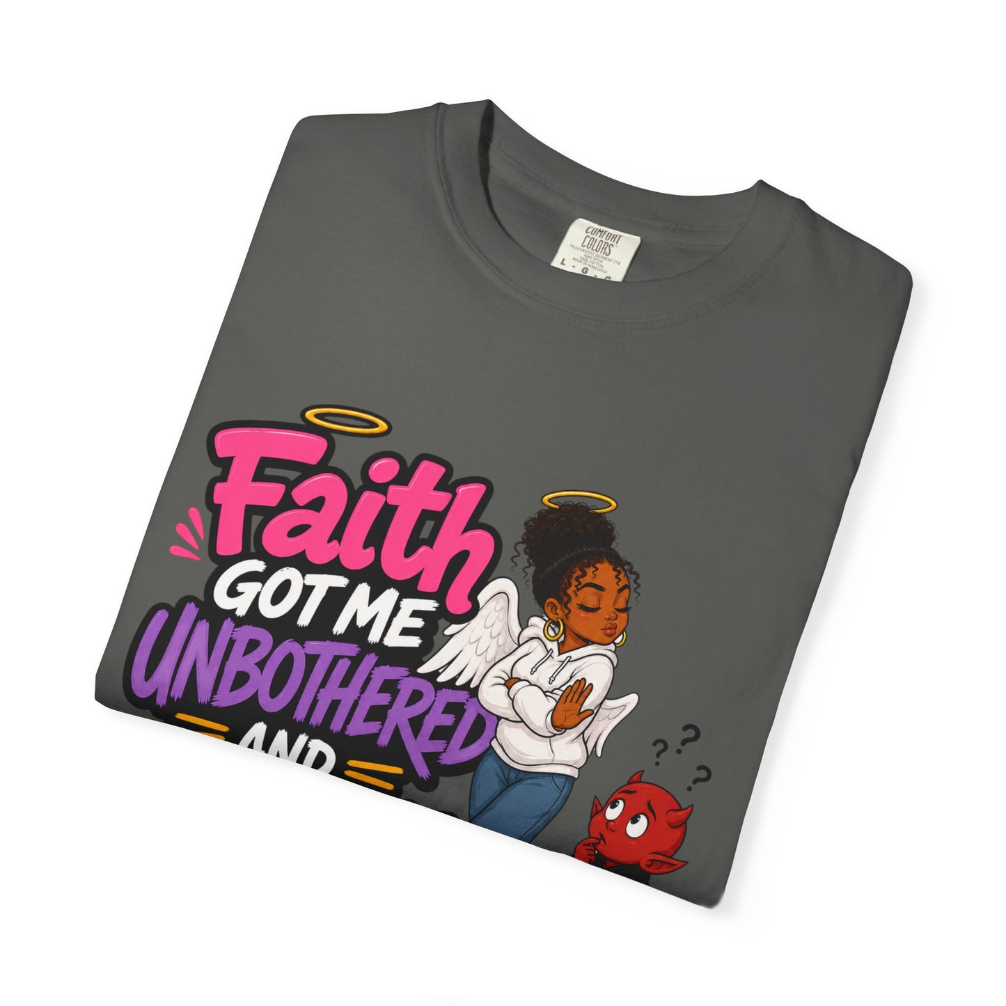 Faith Got Me Unbothered T-Shirt — Christian Inspirational Graphic Tee - ClaimedbyGodDesigns