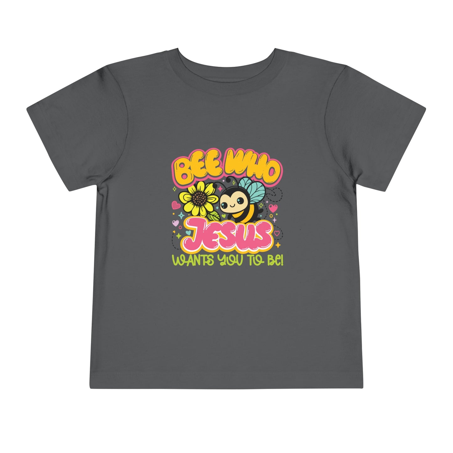 Bee Who Jesus Wants You To Be  Christian Toddler T-Shirt