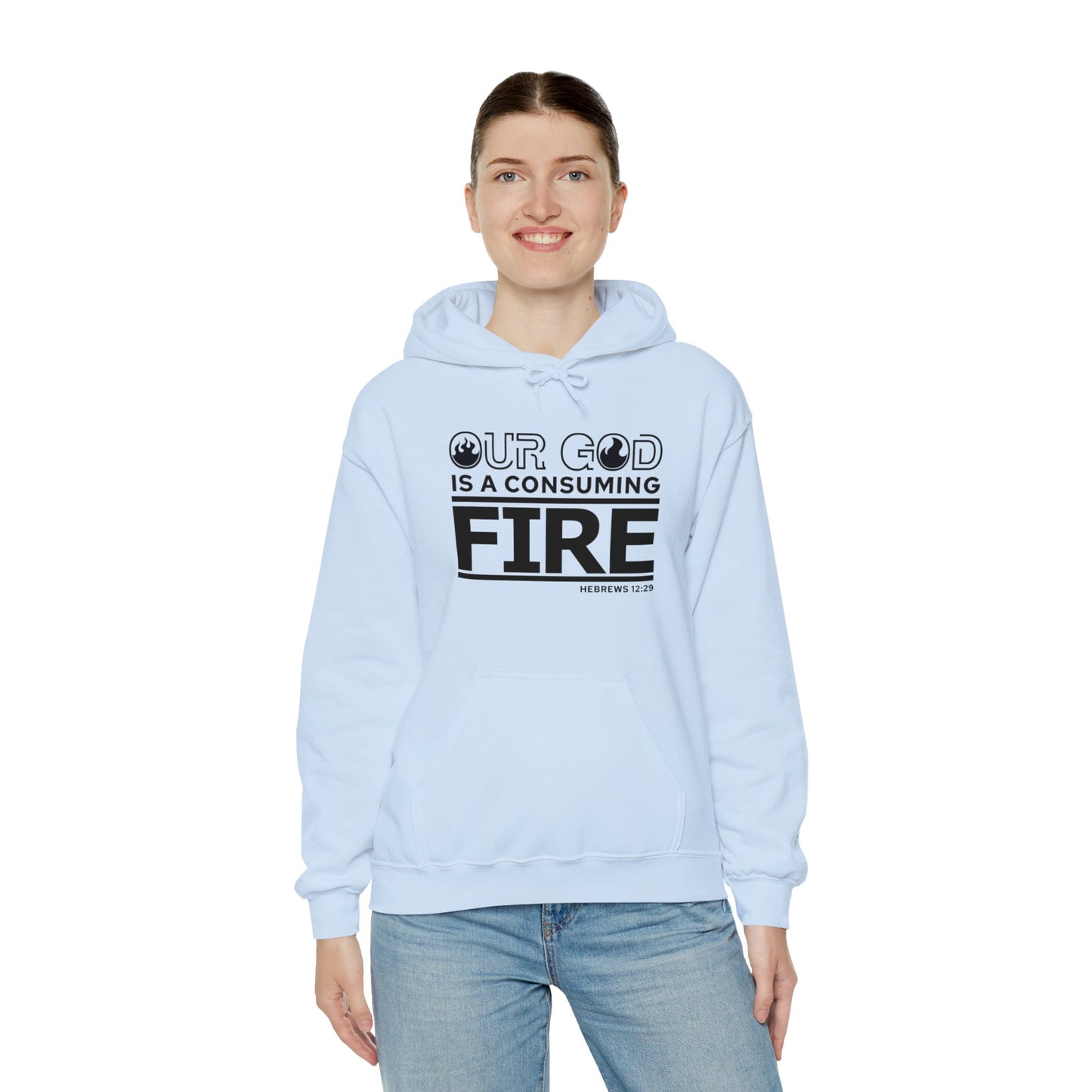 Our God Is A Consuming Fire Unisex Christian Hooded Pullover Sweatshirt