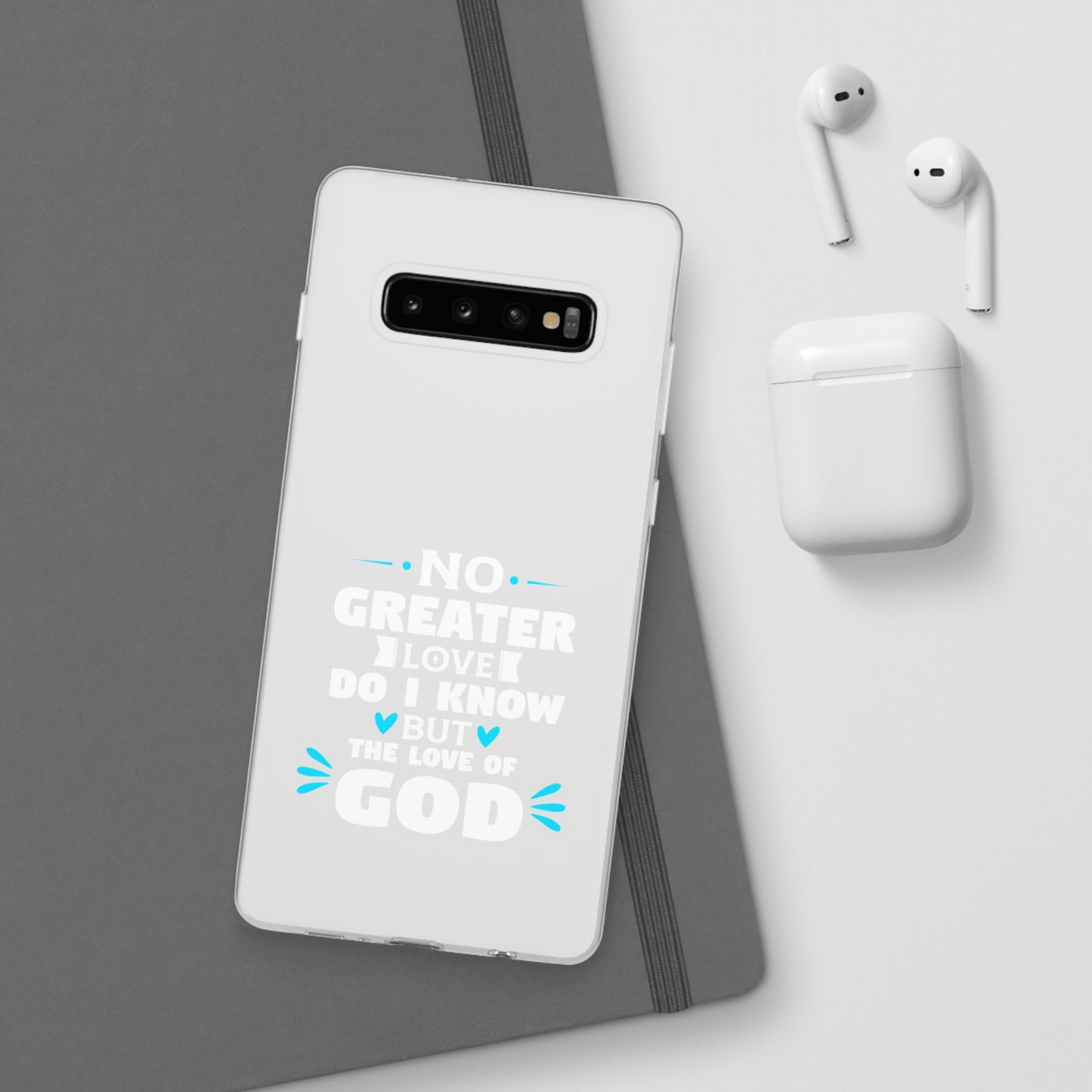 No Greater Love Do I Know But The Love Of God Flexi Phone Case