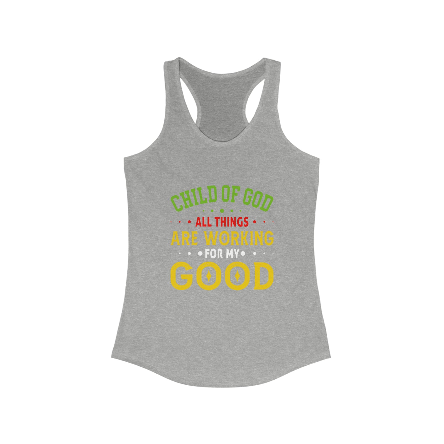 Child Of God All Things Are Working For My Good Women's Slim Fit Tank-top Printify