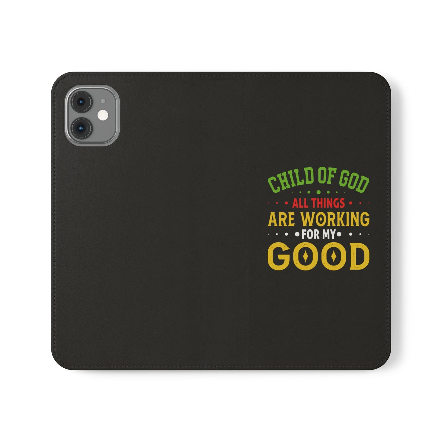 Child Of God All Things Are Working For My Good Christian Phone Flip Cases Printify