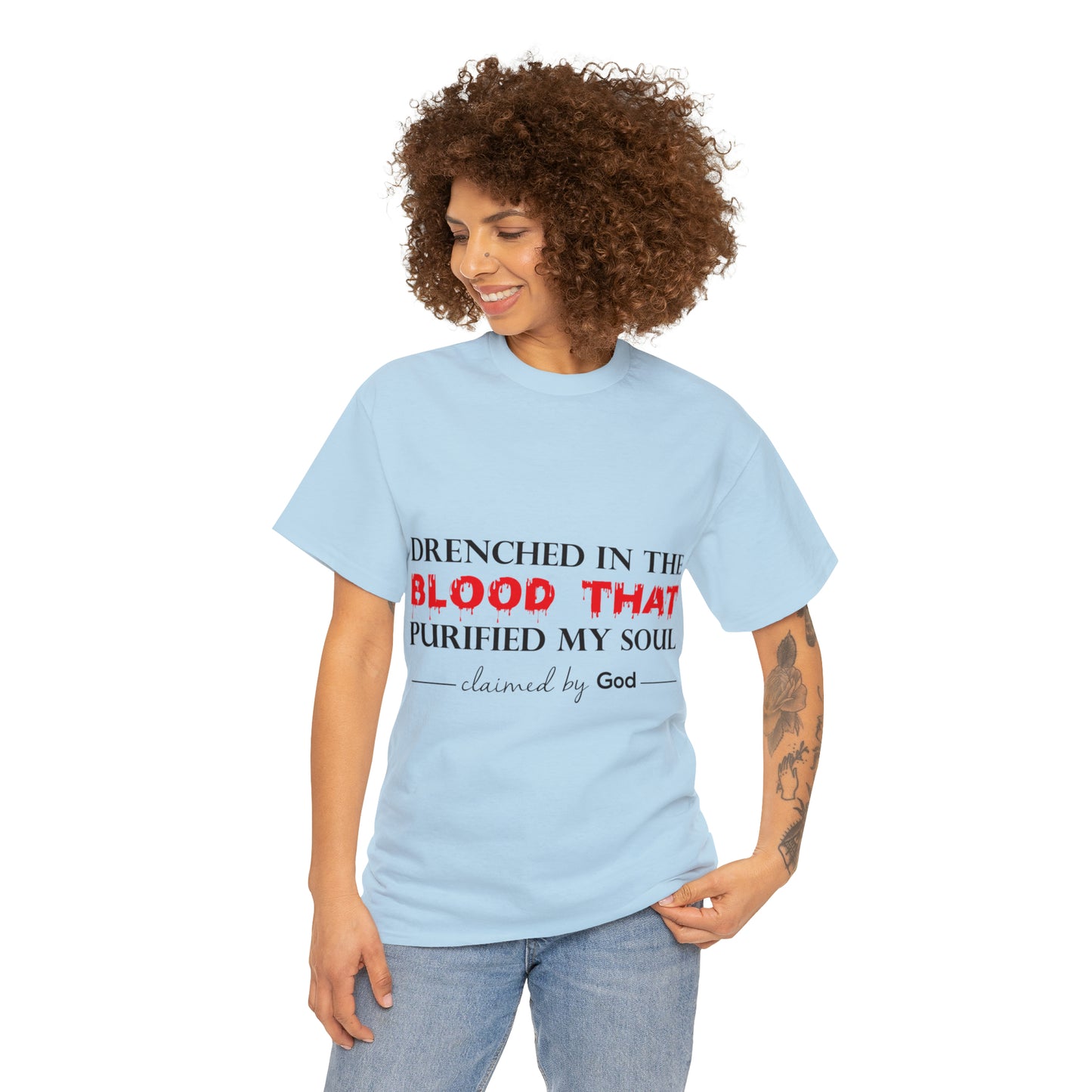 Drenched In The Blood That Purified My Soul Unisex Heavy Cotton Tee