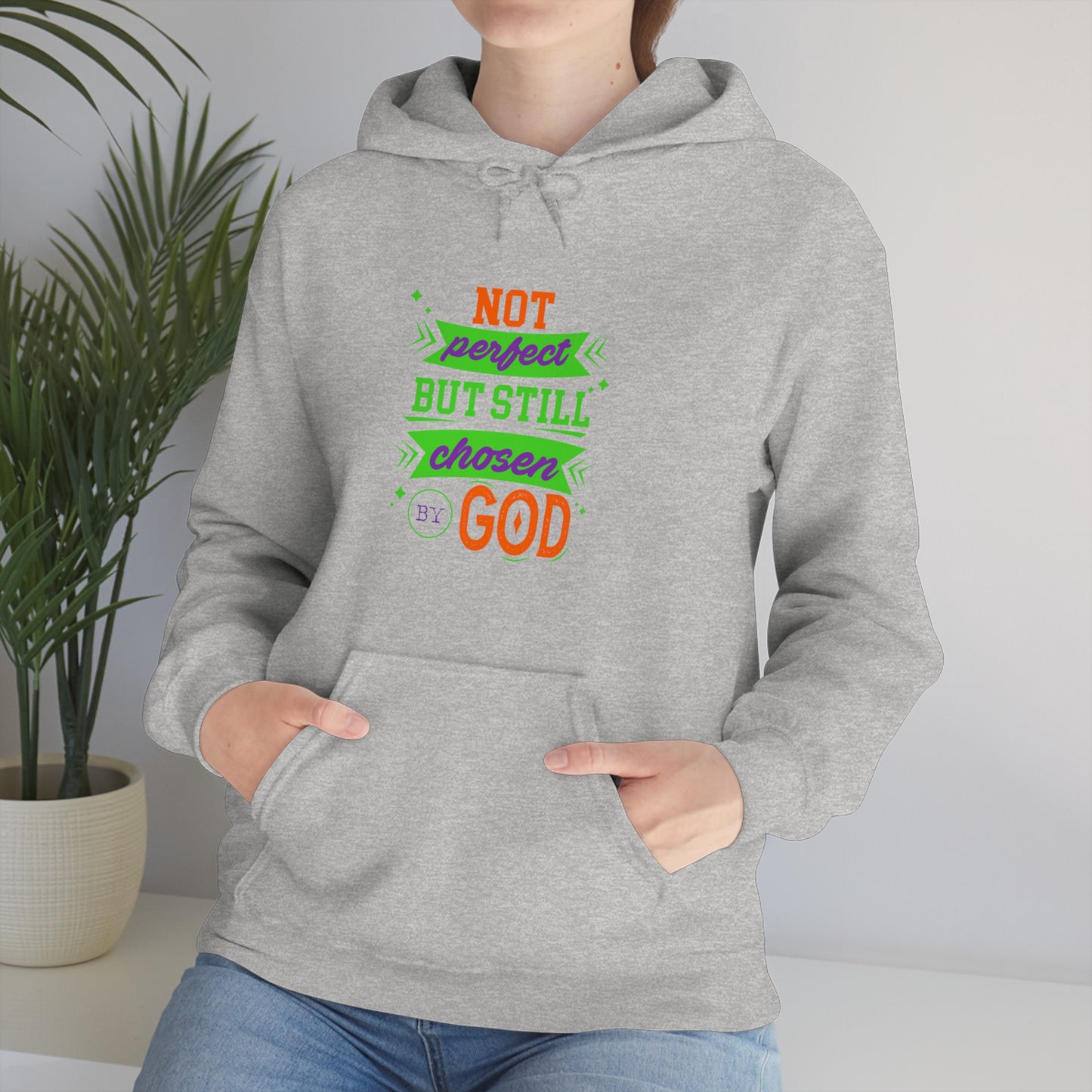 Not Perfect But Still Chosen By God Unisex Hooded Sweatshirt