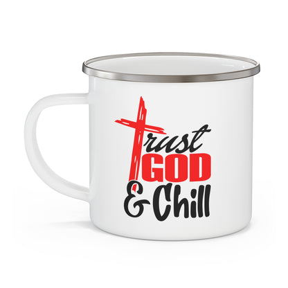 Trust Him And Chill Christian Enamel Camping Mug 12oz
