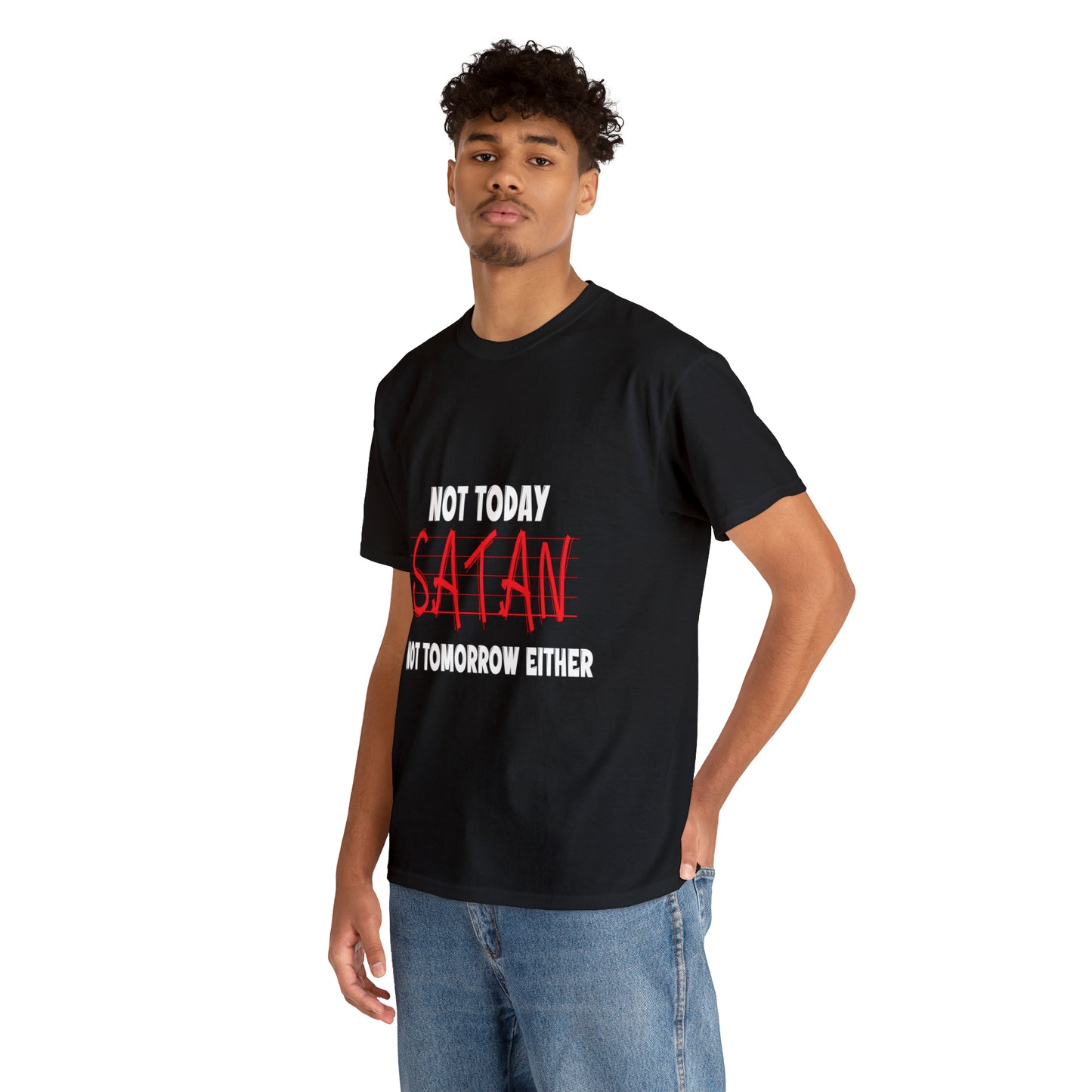 Not Today Satan Not Tomorrow Either  Unisex Heavy Cotton Tee Printify