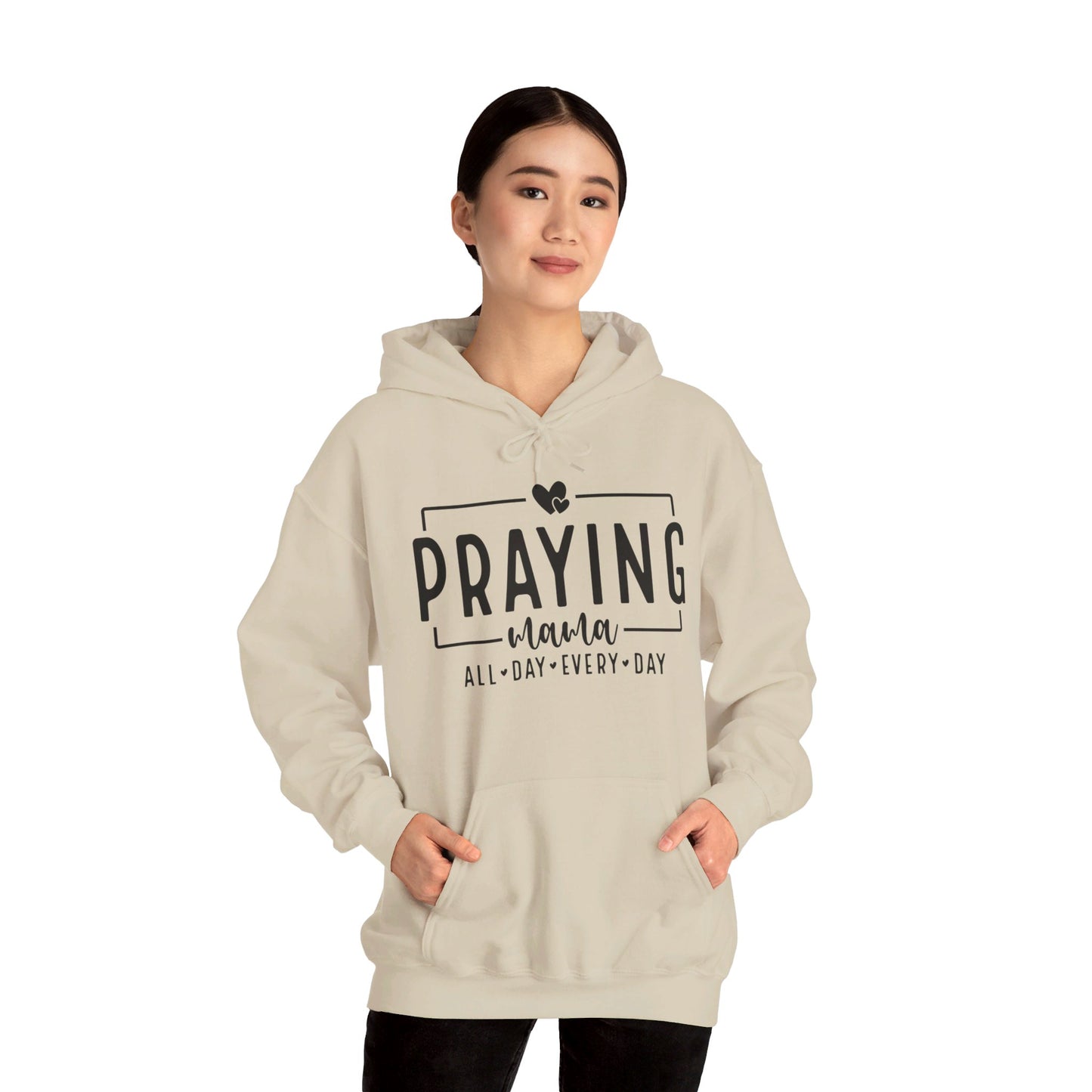 Praying Mama All Day Every Day Women's Christian Pullover Hooded Sweatshirt