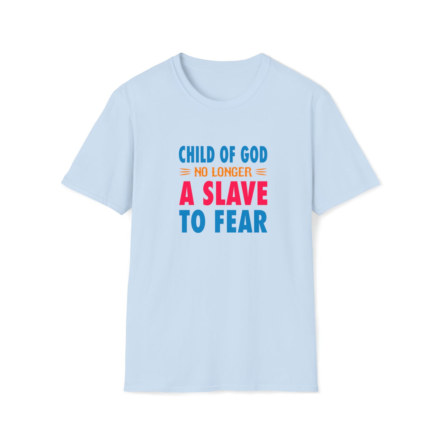 Child Of God No Longer A Slave To Fear Unisex T-shirt Printify