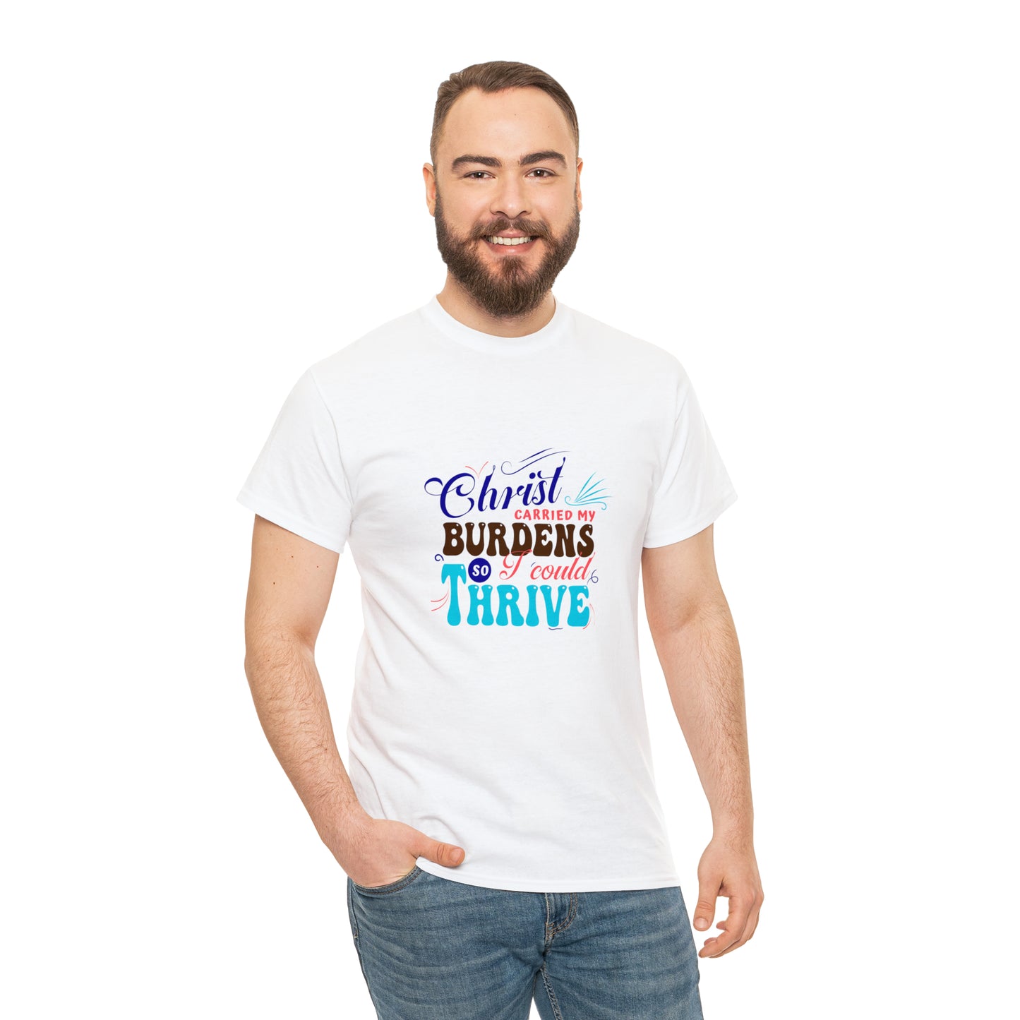 Christ Carried My Burden So I Can Thrive Unisex Heavy Cotton Tee