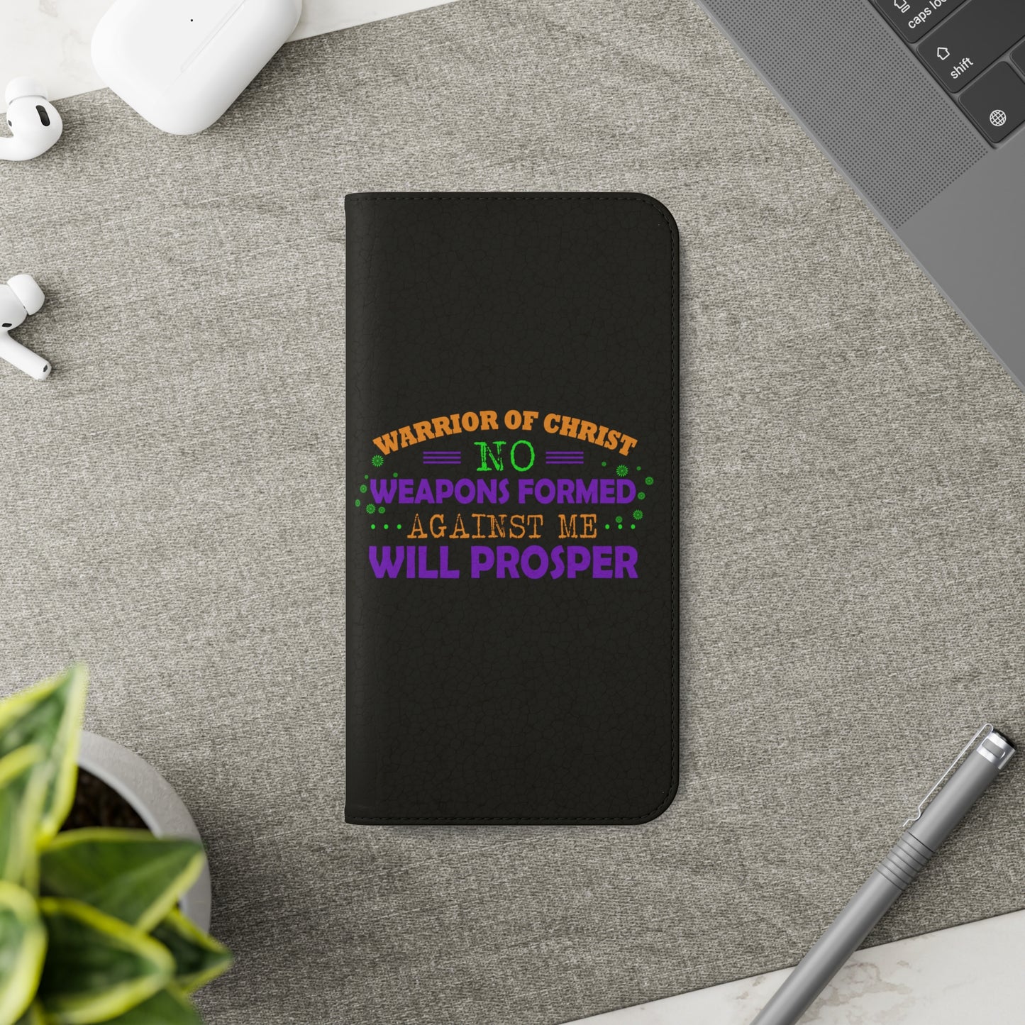 Warrior Of Christ No Weapons Formed Against Me Will Prosper Phone Flip Cases