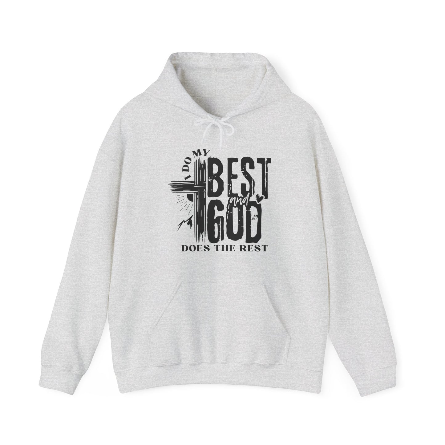 I Do My Best And God Does The Rest Unisex Christian Hooded Pullover Sweatshirt