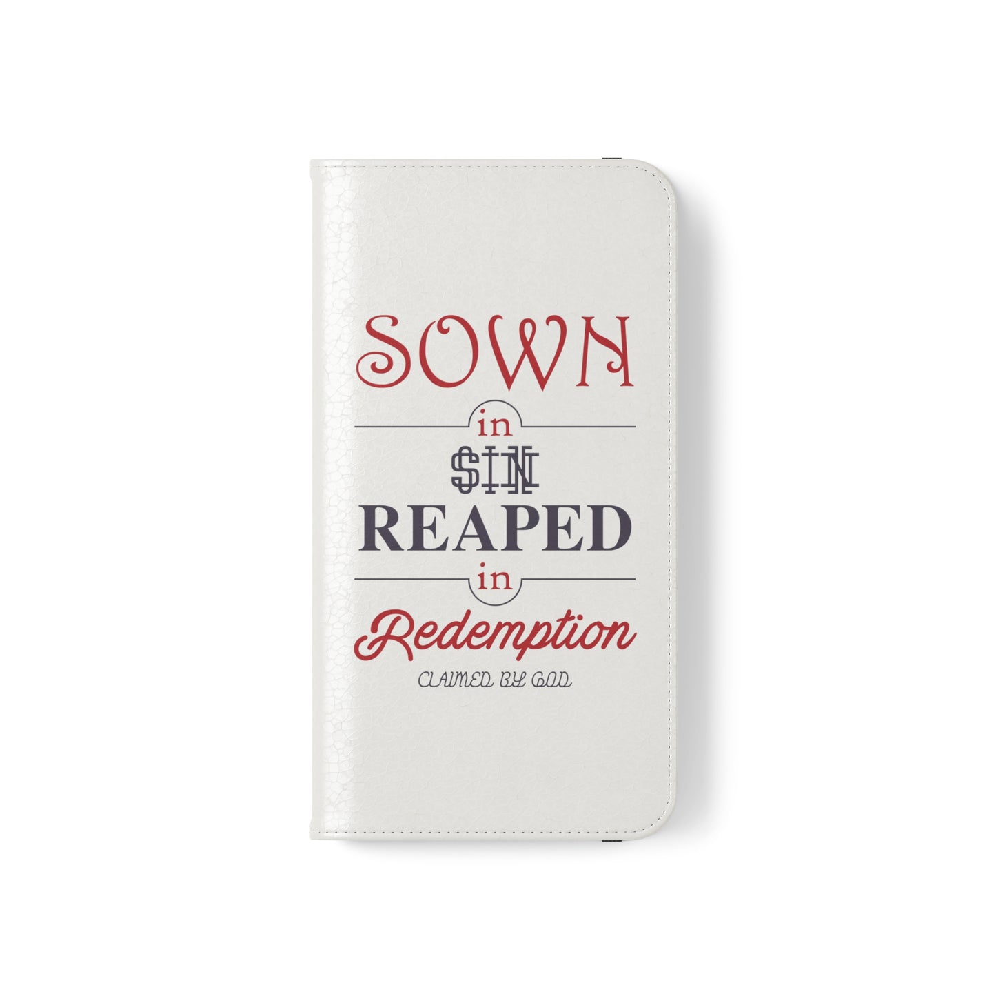 Sown In Sin Reaped In Redemption Phone Flip Cases