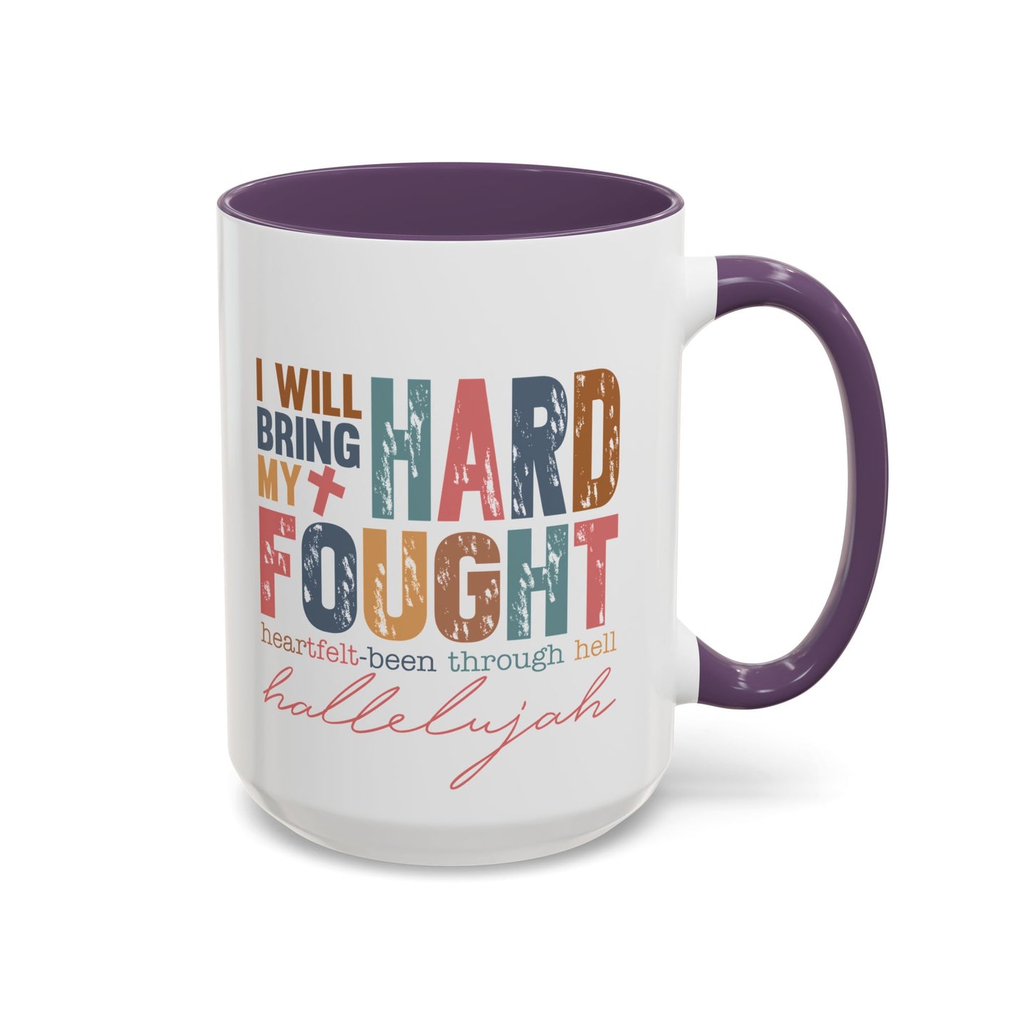 Inspirational Accent Coffee Mug - 'I Will Bring My Hard Fought Hallelujah' - 11oz & 15oz