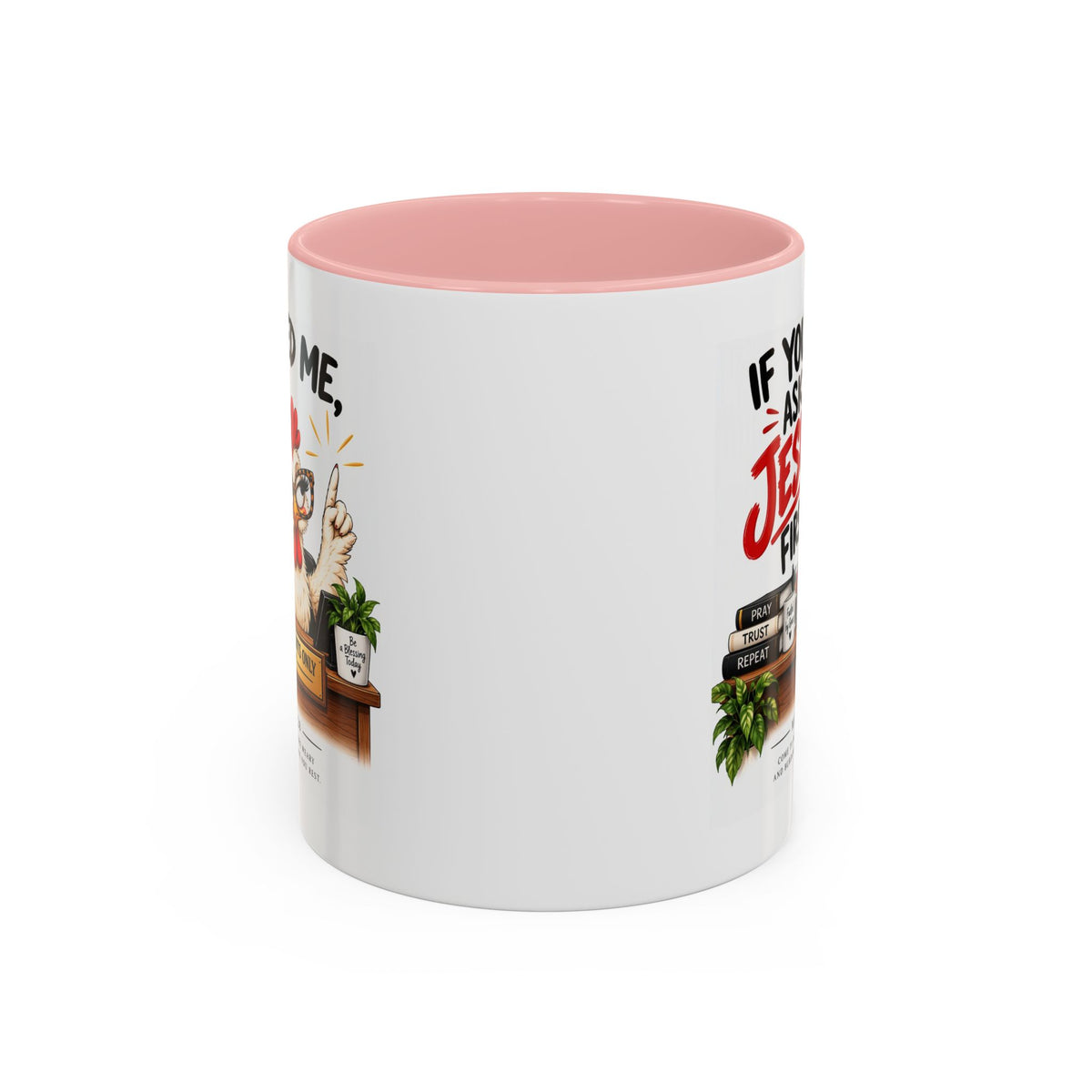 Christian Coffee Mug - "If You Need Me Ask Jesus First" Accent Mug (11/15oz)
