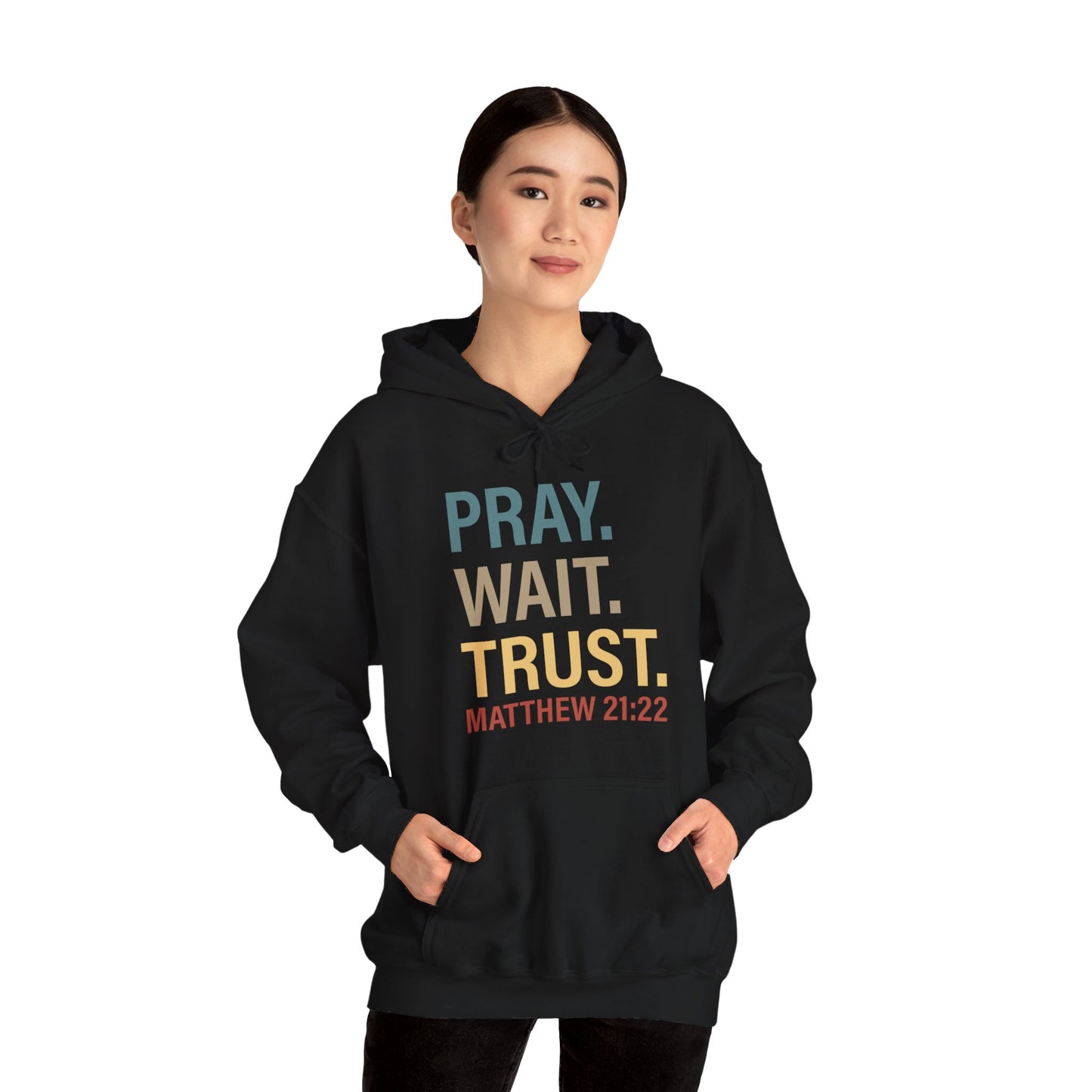 Pray Wait Trust Because Adulting Is Hard Without Jesus Unisex Christian Hooded Pullover Sweatshirt