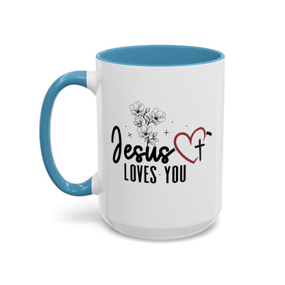 Inspirational He Loves You Coffee Mug - 11oz & 15oz
