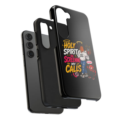 Phone Case — "Holy Spirit Be Screening My Calls" Christian Protective Tough Case - ClaimedbyGodDesigns