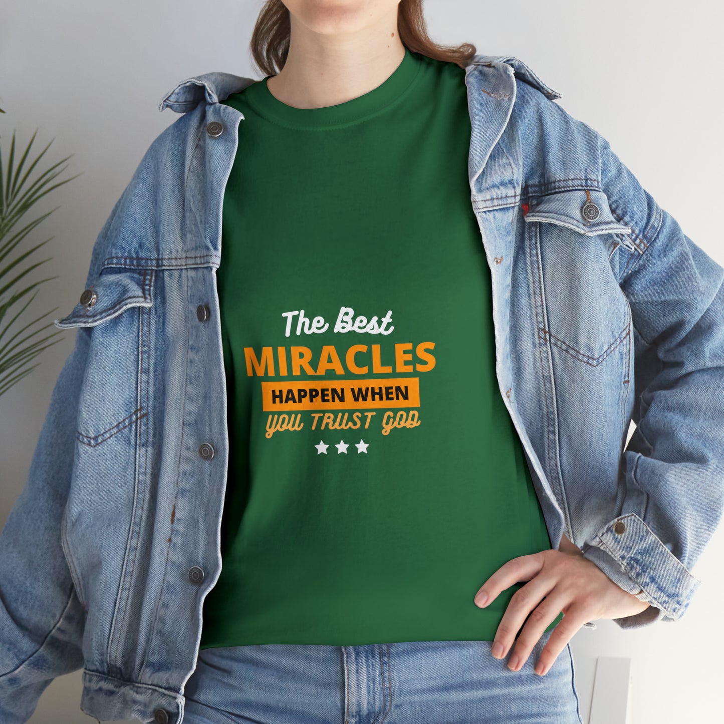 The Best Miracles Happen When You Trust God Unisex Heavy Cotton Tee Printify