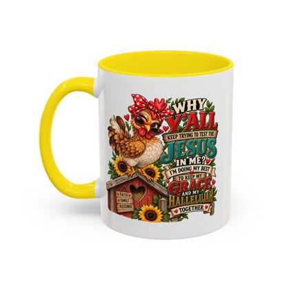 Christian Farmhouse Coffee Mug — "Why Y'all Keep Trying to Put Jesus in Me?" Accent Mug
