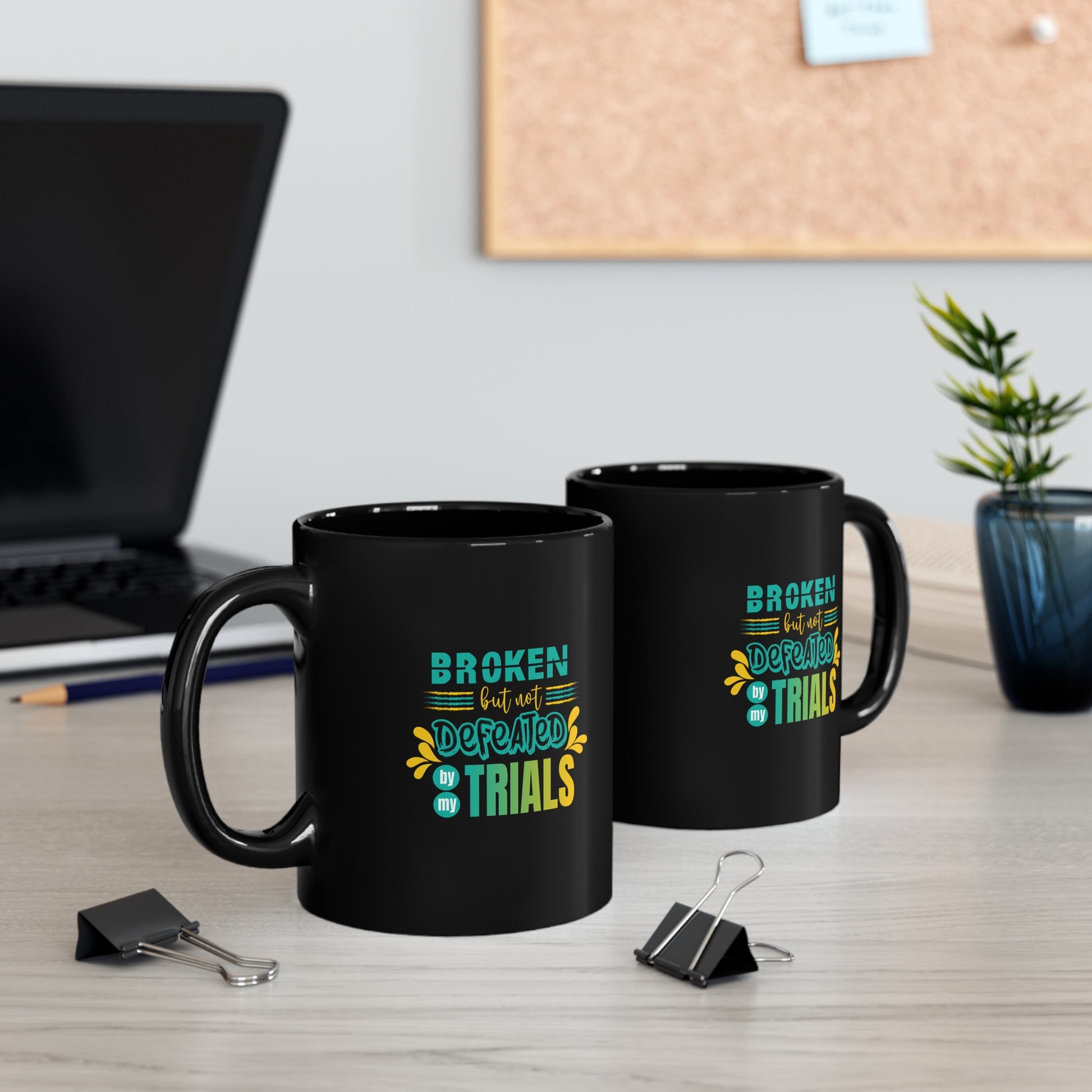 Broken But Not Defeated By My Trials Christian Black Ceramic Mug 11oz (double sided print) Printify