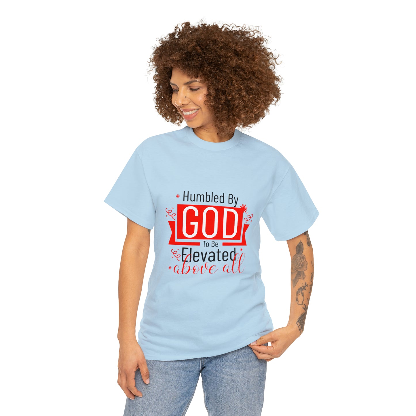 Humbled By God To Be Elevated Above All Unisex Heavy Cotton Tee