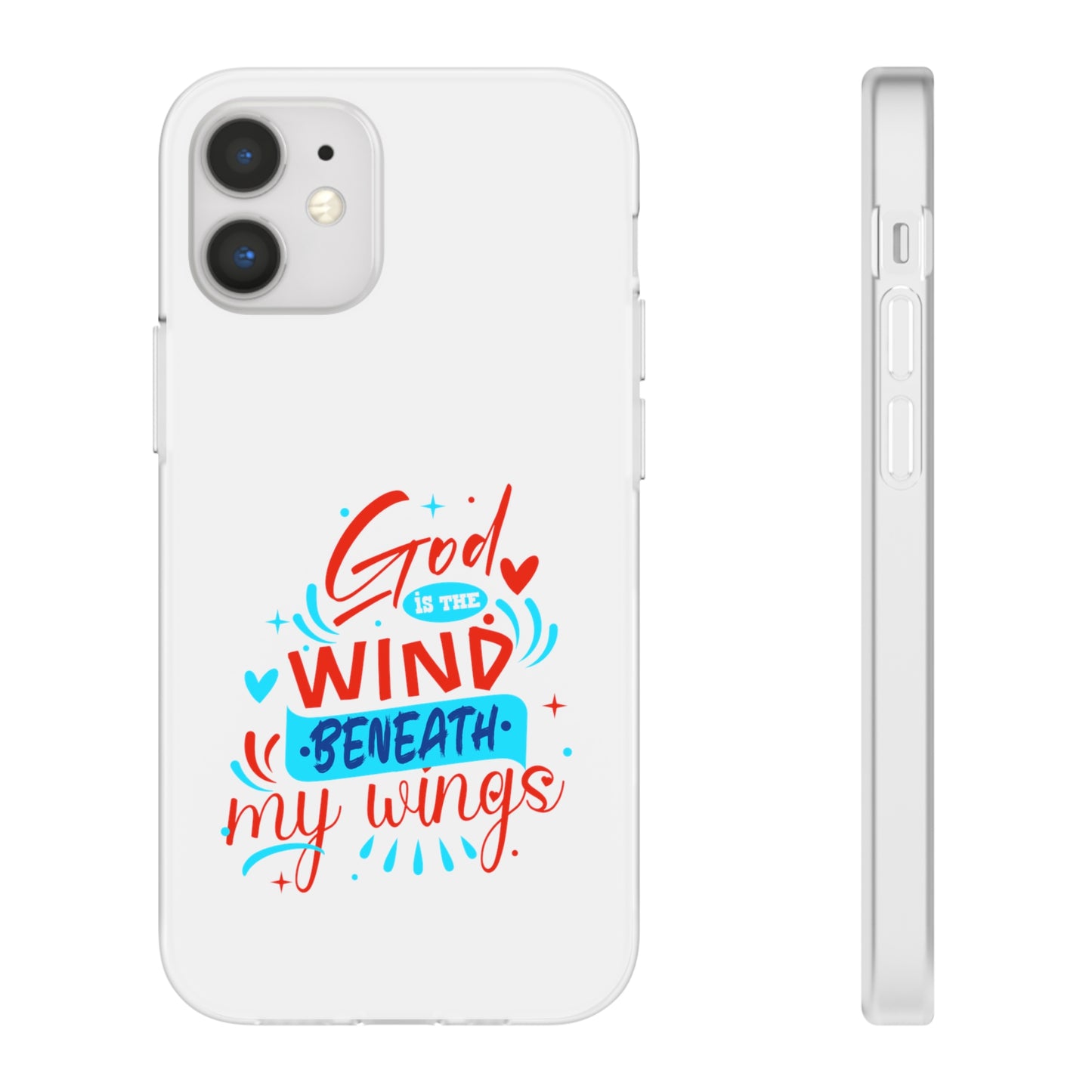 God Is The Wind Beneath My Wings Flexi Phone Case