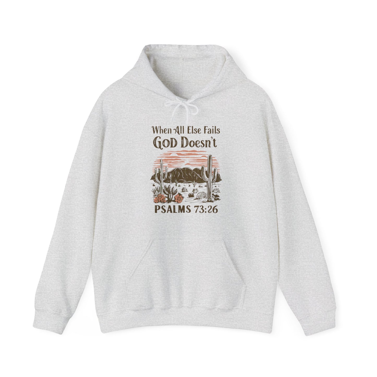 When All Else Fails God Doesn't Unisex Christian Hooded Pullover Sweatshirt