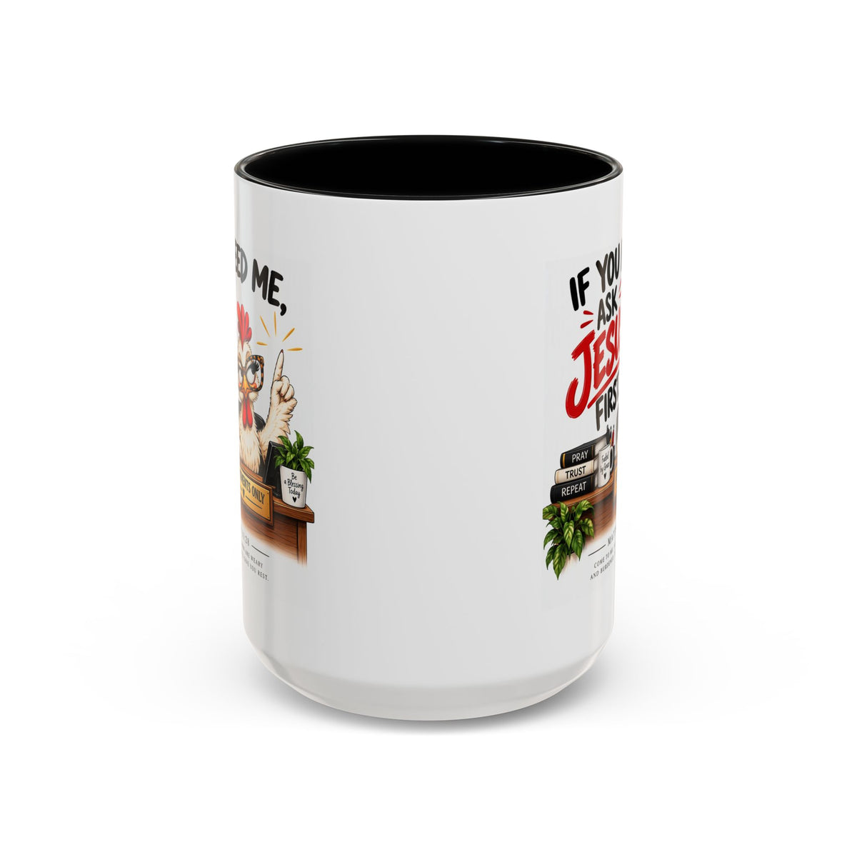 Christian Coffee Mug - "If You Need Me Ask Jesus First" Accent Mug (11/15oz)