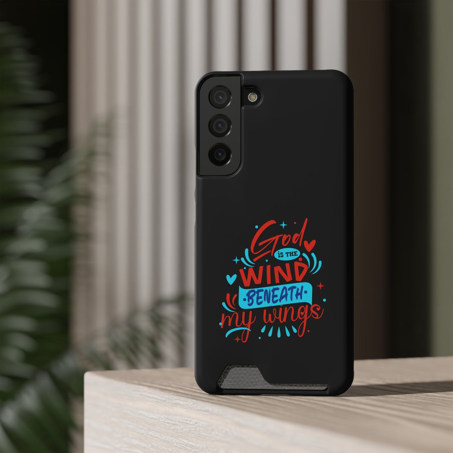 God Is The Wind Beneath My Wings Phone Case With Card Holder