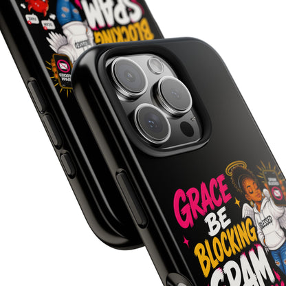 Tough Phone Case — "Grace Be Blocking Spam Energy" Black Protective Phone Cover