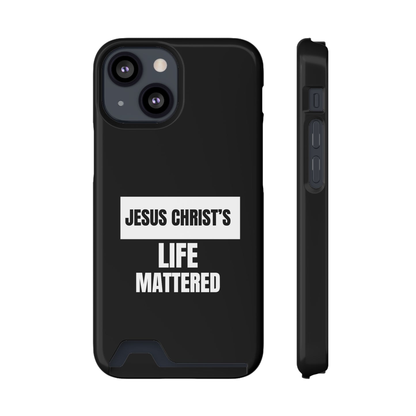 Jesus Christ's Life Mattered Phone Case With Card Holder Printify