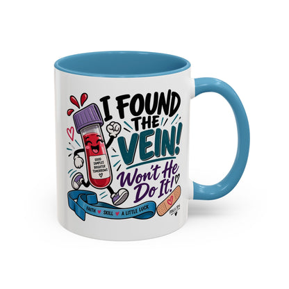 I Found the Vein! Phlebotomy Coffee Mug – Funny Nurse / Phlebotomist Gift (11/15oz)