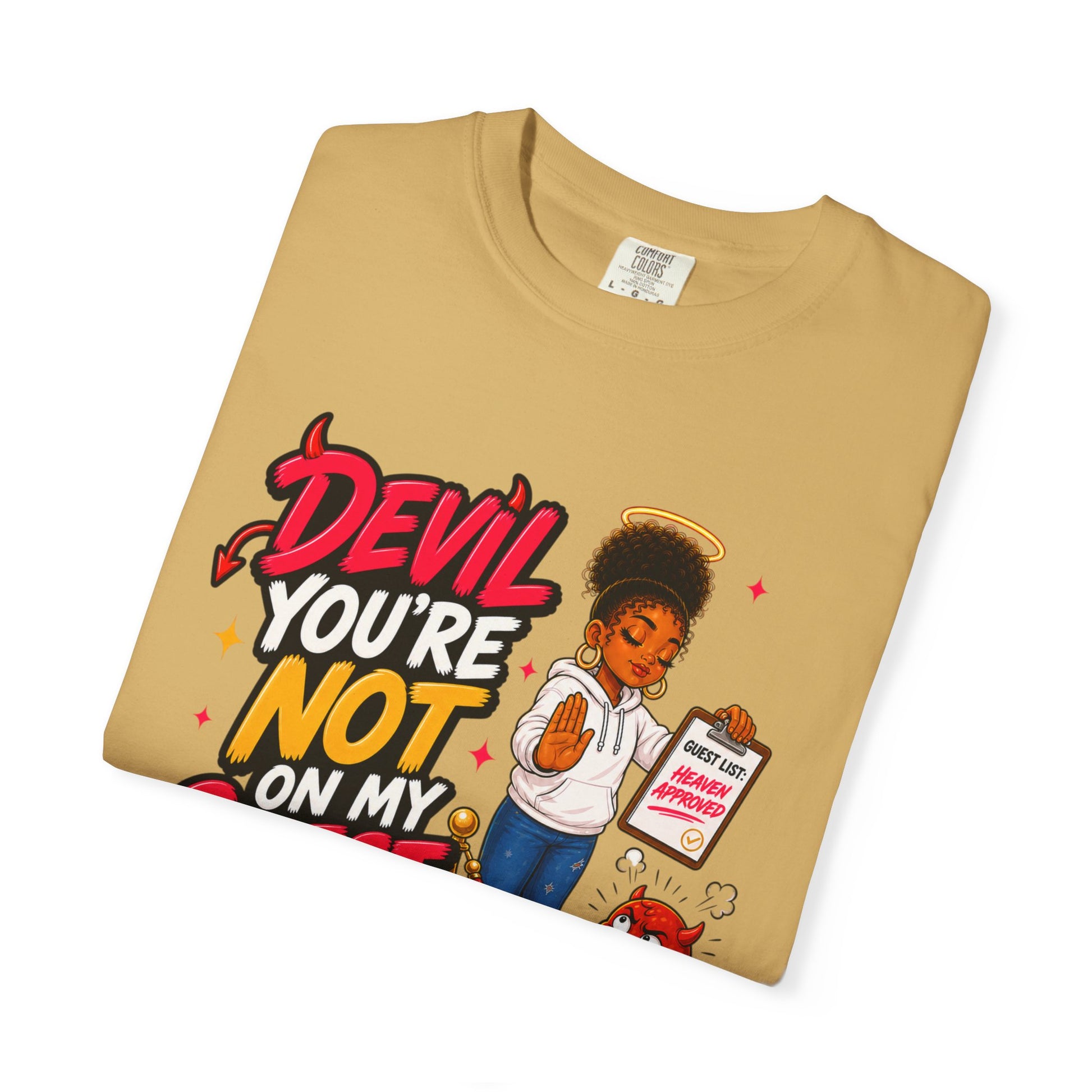 Devil You're Not On My Guest List T-Shirt - ClaimedbyGodDesigns