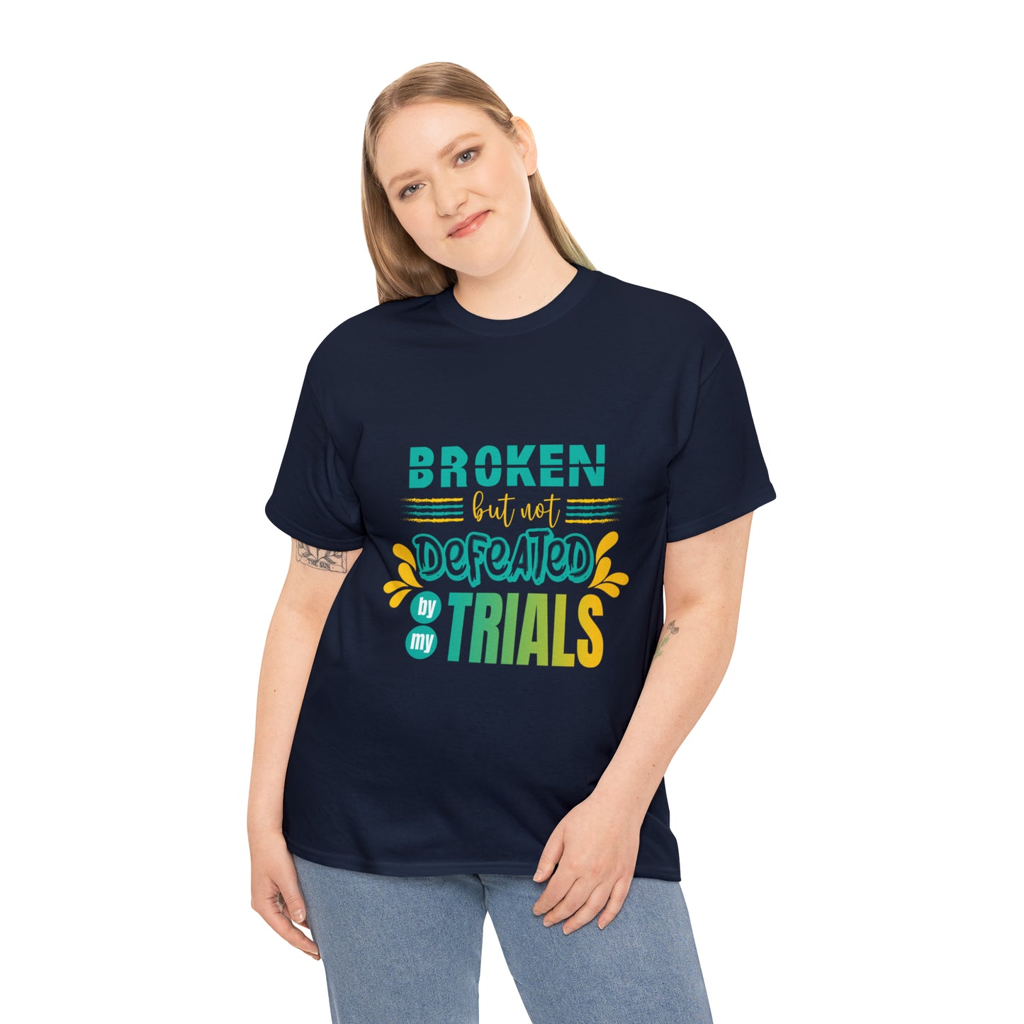 Broken But Not Defeated By My Trials Unisex Heavy Cotton Tee