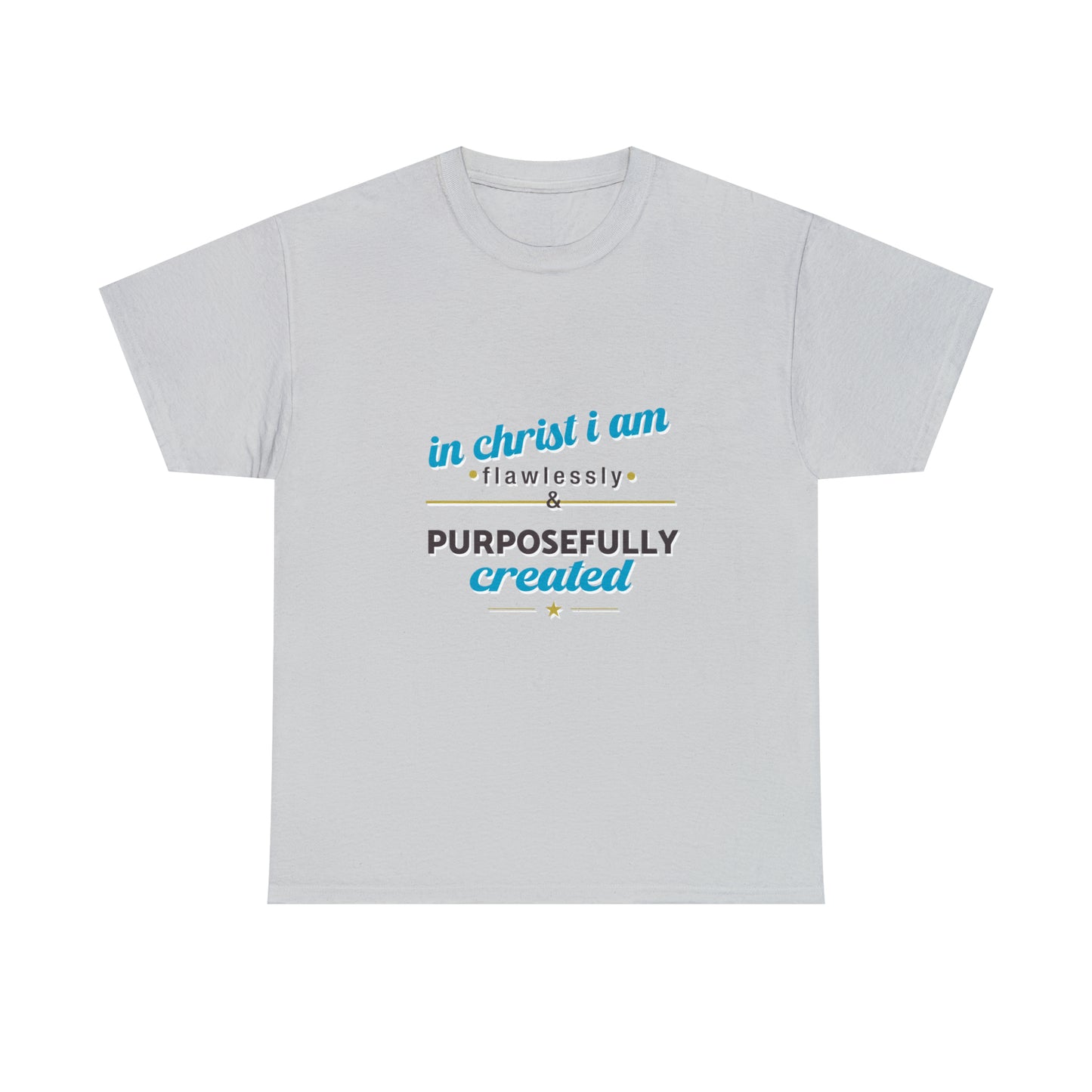 In Christ I Am Flawlessly & Purposefully Created Unisex Heavy Cotton Tee