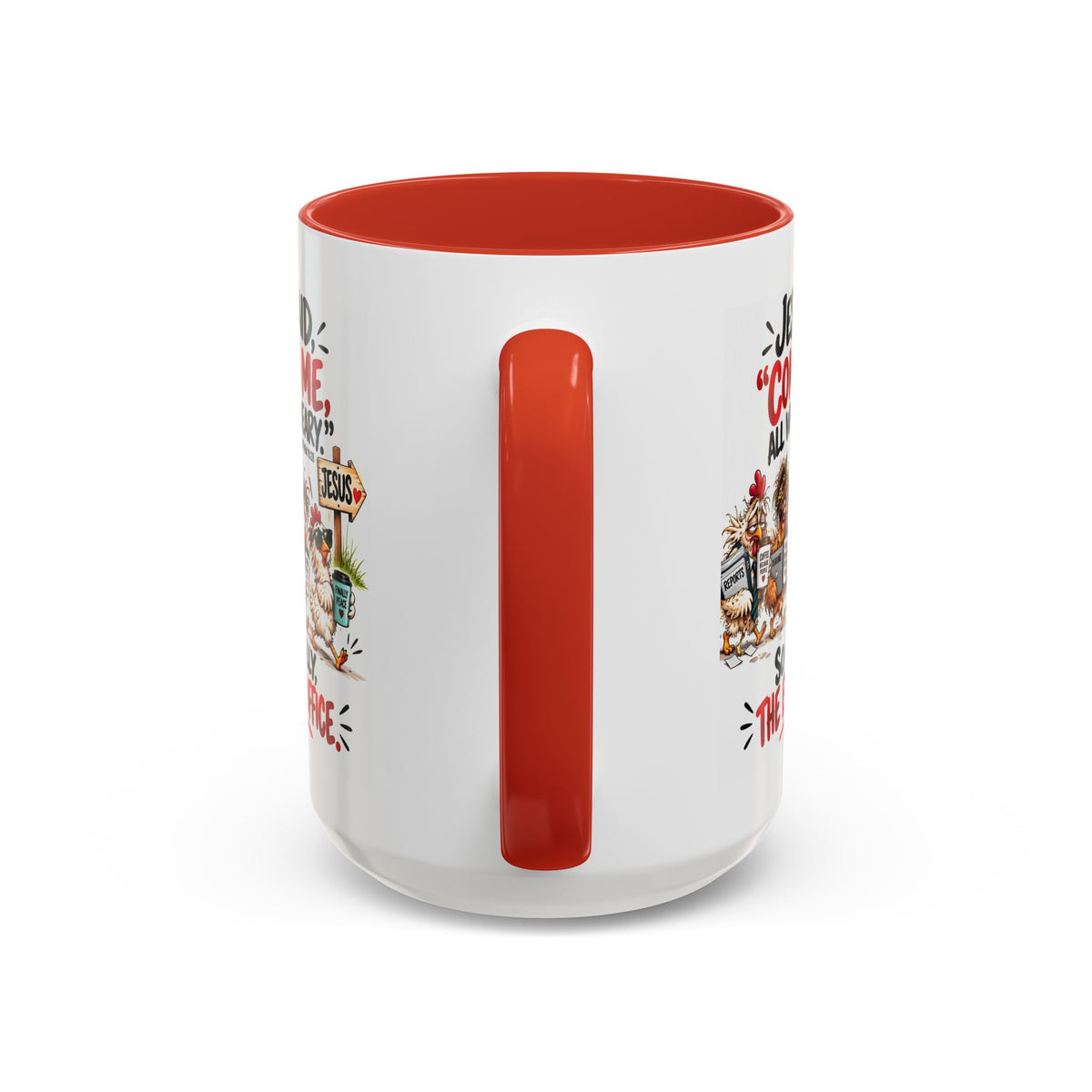 Coffee Mug - "Jesus Said 'Come to Me, All Who Are Weary'" Funny Christian Office Gift